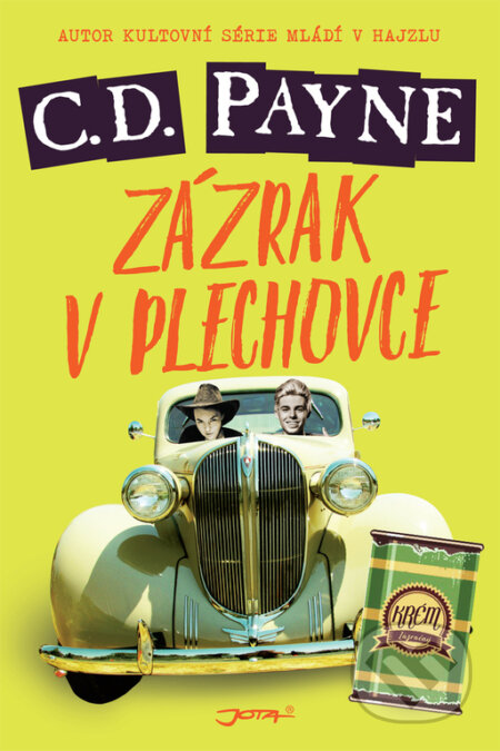 Kniha: Zázrak v plechovce (C.D. Payne). Jota, 2017 Kniha: Zázrak v plechovce (C.D. Payne). Jota, 2017