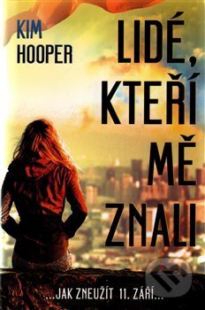 Kniha: Lidé, kteří mě znali (Kim Hooper). Edice knihy Omega, 2017 Kniha: Lidé, kteří mě znali (Kim Hooper). Edice knihy Omega, 2017