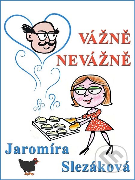 E-kniha: Vážně, nevážně (Jaromíra Slezáková). Nakladatelství Viking E-kniha: Vážně, nevážně (Jaromíra Slezáková). Nakladatelství Viking