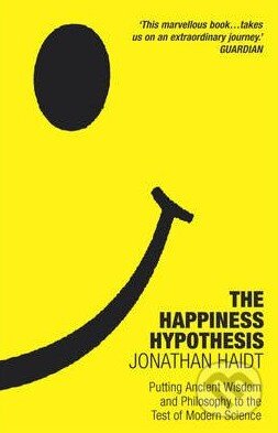 Kniha: The Happiness Hypothesis (Jonathan Haidt). Cornerstone, 2007 Kniha: The Happiness Hypothesis (Jonathan Haidt). Cornerstone, 2007