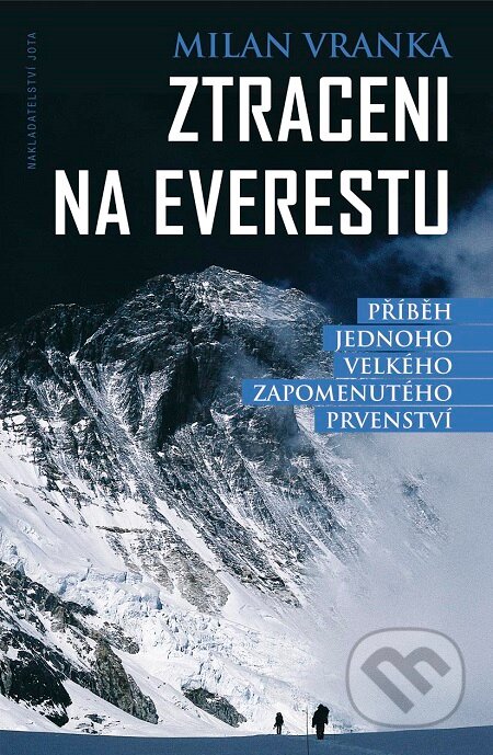 E-kniha: Ztraceni na Everestu (Milan Vranka). Jota, 2016 E-kniha: Ztraceni na Everestu (Milan Vranka). Jota, 2016