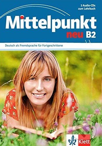 Audiokniha: Mittelpunkt Neu B2: 3 Audio-CDs (Klett). Klett, 2013 Audiokniha: Mittelpunkt Neu B2: 3 Audio-CDs (Klett). Klett, 2013