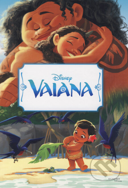 Kniha: Vaiana: Filmový príbeh (Egmont SK). Egmont SK, 2016 Kniha: Vaiana: Filmový príbeh (Egmont SK). Egmont SK, 2016