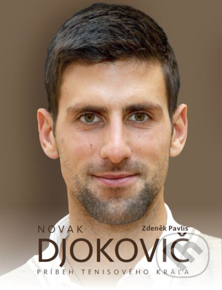 Kniha: Novak Djokovič (Zdeněk Pavlis). XYZ, 2016 Kniha: Novak Djokovič (Zdeněk Pavlis). XYZ, 2016
