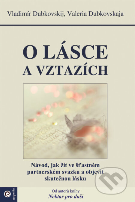 Kniha: O lásce a vztazích (Valeria Dubkovskaja a Vladimír Dubkovskij). Eugenika, 2017 Kniha: O lásce a vztazích (Valeria Dubkovskaja a Vladimír Dubkovskij). Eugenika, 2017
