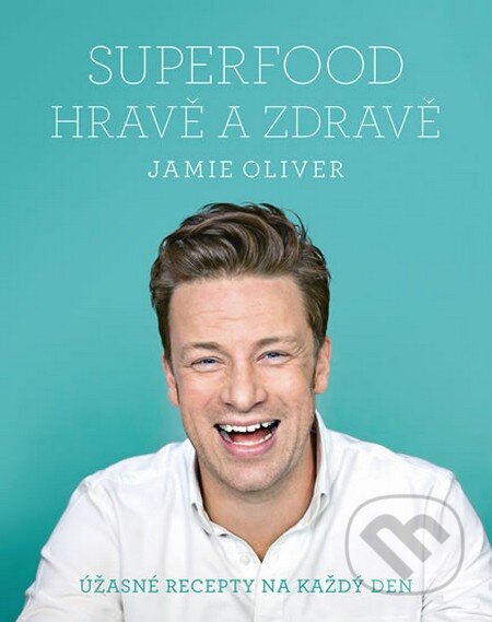Kniha: Jamie Oliver - Superfood hravě a zdravě (Jamie Oliver). MLD Publishing s.r.o., 2016 Kniha: Jamie Oliver - Superfood hravě a zdravě (Jamie Oliver). MLD Publishing s.r.o., 2016
