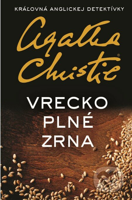 Kniha: Vrecko plné zrna (Agatha Christie). Slovenský spisovateľ, 2016 Kniha: Vrecko plné zrna (Agatha Christie). Slovenský spisovateľ, 2016