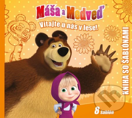 Kniha: Máša a medveď - Vitajte u nás v lese! (Egmont SK). Egmont SK, 2016 Kniha: Máša a medveď - Vitajte u nás v lese! (Egmont SK). Egmont SK, 2016