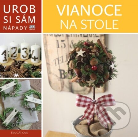 Kniha: Vianoce na stole (Éva Gáti). Príroda, 2016 Kniha: Vianoce na stole (Éva Gáti). Príroda, 2016