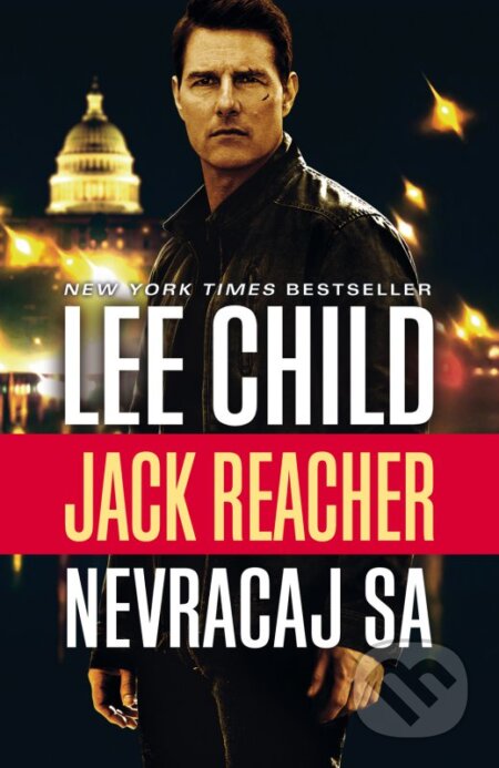 Kniha: Nevracaj sa (Lee Child). Plus, 2016 Kniha: Nevracaj sa (Lee Child). Plus, 2016