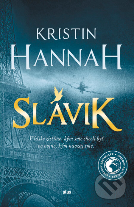 Kniha: Slávik (Kristin Hannah). Plus, 2016 Kniha: Slávik (Kristin Hannah). Plus, 2016