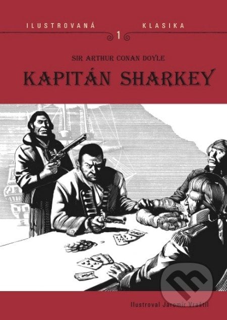 Kapitán Sharkey - Arthur Conan Doyle, Nakladatelství Josef Vybíral, 2016
