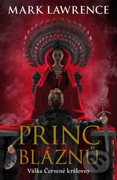 Kniha: Princ bláznů (Mark Lawrence). Talpress, 2016 Kniha: Princ bláznů (Mark Lawrence). Talpress, 2016