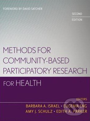 Kniha: Methods for Community-Based Participatory Research for Health (Barbara A. Israel). John Wiley & Sons, 2012 Kniha: Methods for Community-Based Participatory Research for Health (Barbara A. Israel). John Wiley & Sons, 2012
