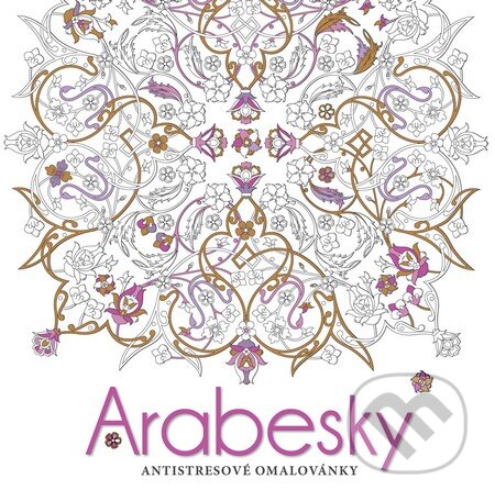 Kniha: Arabesky (Slovart CZ). Slovart CZ, 2016 Kniha: Arabesky (Slovart CZ). Slovart CZ, 2016