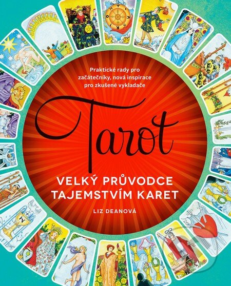 Kniha: Tarot (Liz Dean). Slovart CZ, 2016 Kniha: Tarot (Liz Dean). Slovart CZ, 2016