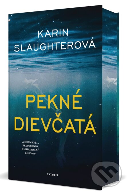 Kniha: Pekné dievčatá (Karin Slaughter). Aktuell, 2016 Kniha: Pekné dievčatá (Karin Slaughter). Aktuell, 2016