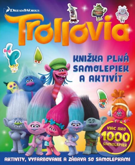 Kniha: Trollovia: Knižka plná samolepiek a aktivít (Egmont SK). Egmont SK, 2016 Kniha: Trollovia: Knižka plná samolepiek a aktivít (Egmont SK). Egmont SK, 2016