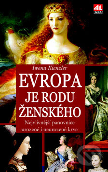 Kniha: Evropa je rodu ženského (Iwona Kienzler). Alpress, 2016 Kniha: Evropa je rodu ženského (Iwona Kienzler). Alpress, 2016