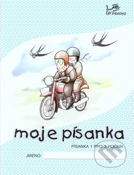 Kniha: Moje písanka 1 (Hana Mikulenková). Prodos, 2016 Kniha: Moje písanka 1 (Hana Mikulenková). Prodos, 2016