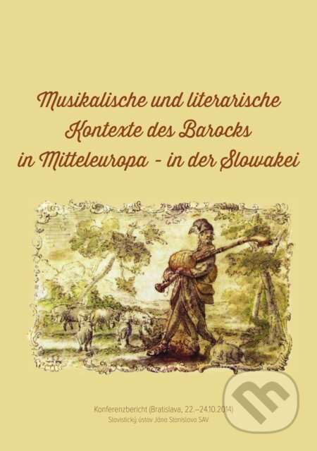 Kniha: Musikalische und literarische Kontexte des Barocks in Mitteleuropa in der Slowakei (Ladislav Kačic). Slovenský komitét slavistov, 2015 Kniha: Musikalische und literarische Kontexte des Barocks in Mitteleuropa in der Slowakei (Ladislav Kačic). Slovenský komitét slavistov, 2015