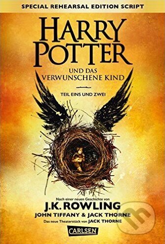 Kniha: Harry Potter und das verwunschene Kind (J.K. Rowling, Jack Thorne a John Tiffany). Carlsen Verlag, 2016 Kniha: Harry Potter und das verwunschene Kind (J.K. Rowling, Jack Thorne a John Tiffany). Carlsen Verlag, 2016