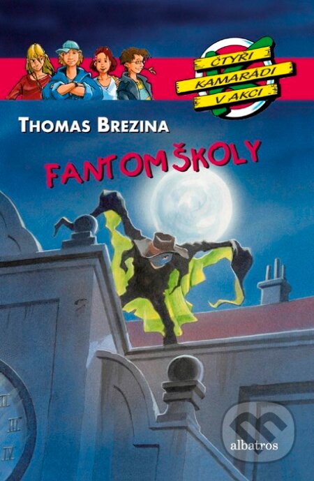 Kniha: Fantom školy (Thomas C. Brezina). Albatros CZ, 2010 Kniha: Fantom školy (Thomas C. Brezina). Albatros CZ, 2010