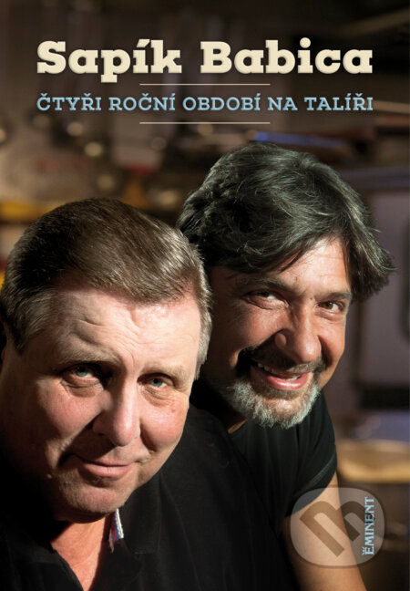 Kniha: Čtyři roční období na talíři (Jaroslav Sapík a Jiří Babica). Eminent, 2016 Kniha: Čtyři roční období na talíři (Jaroslav Sapík a Jiří Babica). Eminent, 2016