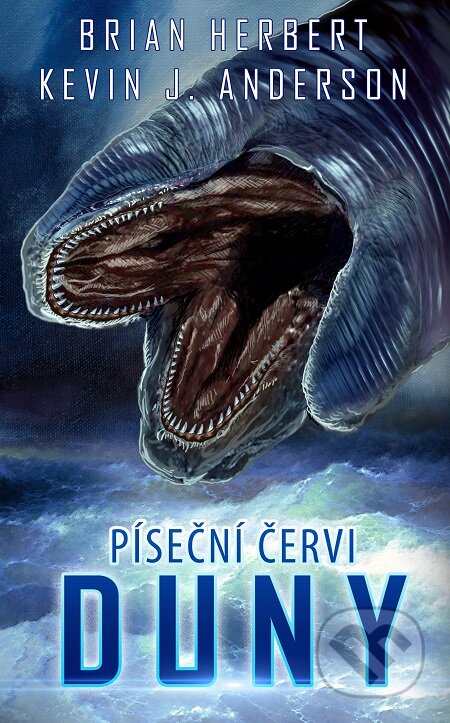 E-kniha: Píseční červi Duny (Brian Herbert a Kevin J. Anderson). Baronet, 2016 E-kniha: Píseční červi Duny (Brian Herbert a Kevin J. Anderson). Baronet, 2016