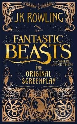 Kniha: Fantastic Beasts and Where to Find Them - The Original Screenplay (J.K. Rowling). Little, Brown, 2016 Kniha: Fantastic Beasts and Where to Find Them - The Original Screenplay (J.K. Rowling). Little, Brown, 2016