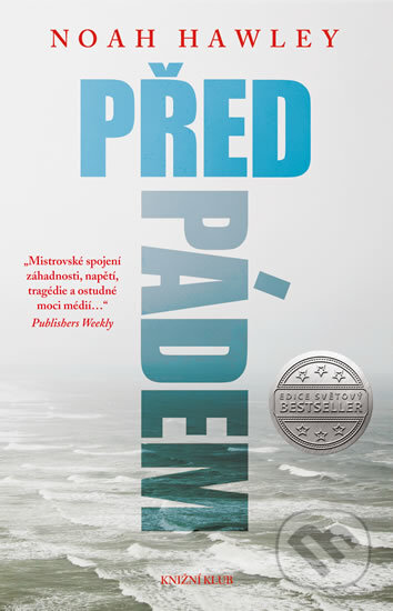 Kniha: Před pádem (Noah Hawley). Knižní klub, 2016 Kniha: Před pádem (Noah Hawley). Knižní klub, 2016
