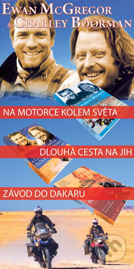 Kniha: Na motorce kolem světa + Dlouhá cesta na jih + Závod do Dakaru (Charley Boorman a Ewan McGregor). Bodyart Press, 2016 Kniha: Na motorce kolem světa + Dlouhá cesta na jih + Závod do Dakaru (Charley Boorman a Ewan McGregor). Bodyart Press, 2016