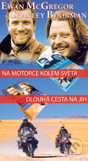 Kniha: Na motorce kolem světa + Dlouhá cesta na jih (Ewan McGregor a Charley Boorman). Bodyart Press, 2016 Kniha: Na motorce kolem světa + Dlouhá cesta na jih (Ewan McGregor a Charley Boorman). Bodyart Press, 2016