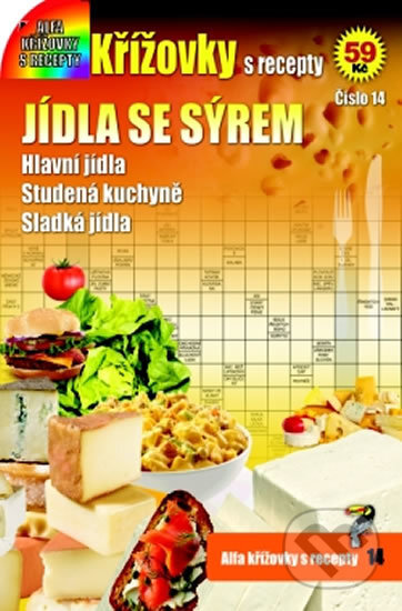 Kniha: Křížovky s recepty 14: Jídla se sýrem (Alfasoft). Alfasoft, 2016 Kniha: Křížovky s recepty 14: Jídla se sýrem (Alfasoft). Alfasoft, 2016