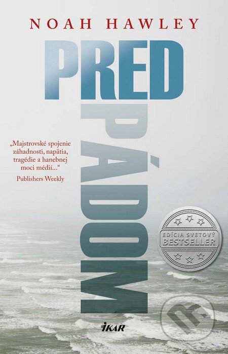 Kniha: Pred pádom (Noah Hawley). Ikar, 2016 Kniha: Pred pádom (Noah Hawley). Ikar, 2016
