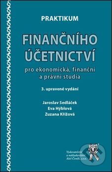 Kniha: Praktikum finančního účetnictví pro ekonomická, finanční a právní studia (Jaroslav Sedláček). Aleš Čeněk, 2016 Kniha: Praktikum finančního účetnictví pro ekonomická, finanční a právní studia (Jaroslav Sedláček). Aleš Čeněk, 2016