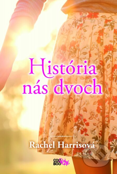 Kniha: História nás dvoch (Rachel Harris). CooBoo SK, 2016 Kniha: História nás dvoch (Rachel Harris). CooBoo SK, 2016