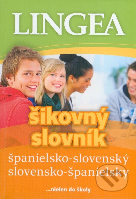Kniha: Španielsko-slovenský a slovensko-španielsky šikovný slovník (Lingea). Lingea, 2016 Kniha: Španielsko-slovenský a slovensko-španielsky šikovný slovník (Lingea). Lingea, 2016