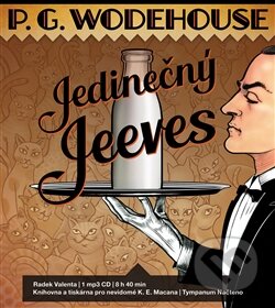 Audiokniha: Jedinečný Jeeves (P.G. Wodehouse). Tympanum, 2016 Audiokniha: Jedinečný Jeeves (P.G. Wodehouse). Tympanum, 2016
