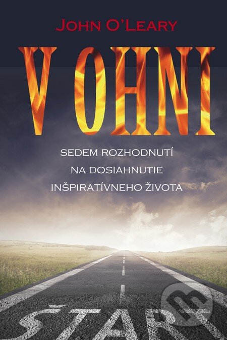 Kniha: V ohni (John O'Leary). Fortuna Libri, 2016 Kniha: V ohni (John O'Leary). Fortuna Libri, 2016