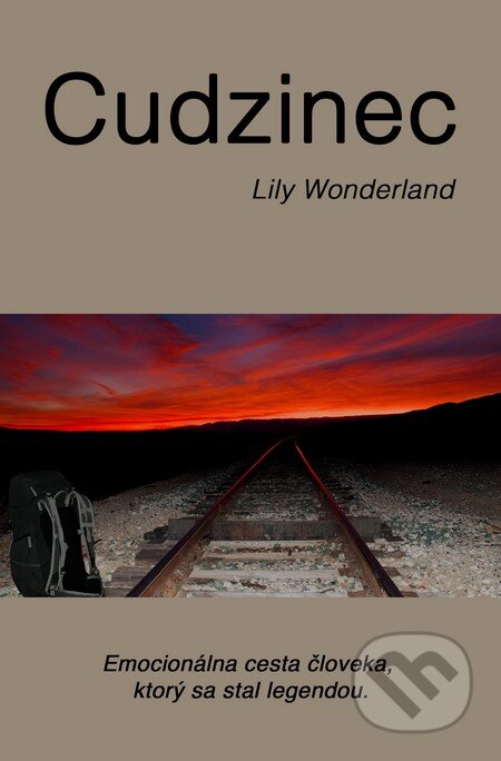 Kniha: Cudzinec (Lily Wonderland). Valéria Osztatná, 2016 Kniha: Cudzinec (Lily Wonderland). Valéria Osztatná, 2016