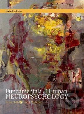 Kniha: Fundamentals of Human Neuropsychology (Bryan Kolb a Ian Q. Whishaw). Worth Publishers, 2015 Kniha: Fundamentals of Human Neuropsychology (Bryan Kolb a Ian Q. Whishaw). Worth Publishers, 2015