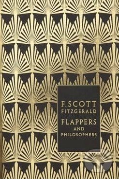 Kniha: Flappers and Philosophers (Francis Scott Fitzgerald). Penguin Books, 2010 Kniha: Flappers and Philosophers (Francis Scott Fitzgerald). Penguin Books, 2010