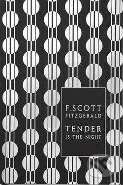 Kniha: Tender is the Night (Francis Scott Fitzgerald). Penguin Books, 2010 Kniha: Tender is the Night (Francis Scott Fitzgerald). Penguin Books, 2010