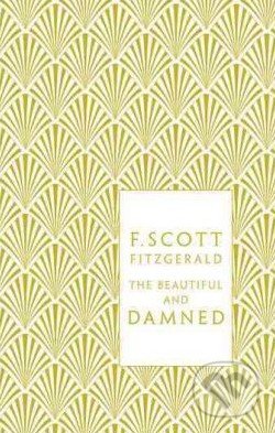 Kniha: The Beautiful and Damned (Francis Scott Fitzgerald). Penguin Books, 2010 Kniha: The Beautiful and Damned (Francis Scott Fitzgerald). Penguin Books, 2010