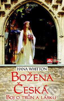 Kniha: Božena Česká (Hana Whitton). Alpress, 2016 Kniha: Božena Česká (Hana Whitton). Alpress, 2016