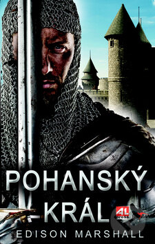 Kniha: Pohanský král (Edison Marshall). Alpress, 2016 Kniha: Pohanský král (Edison Marshall). Alpress, 2016