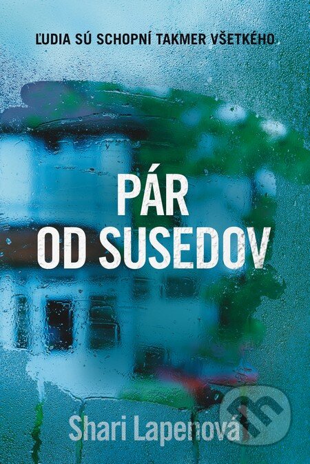 Kniha: Pár od susedov (Shari Lapena). Fortuna Libri, 2016 Kniha: Pár od susedov (Shari Lapena). Fortuna Libri, 2016