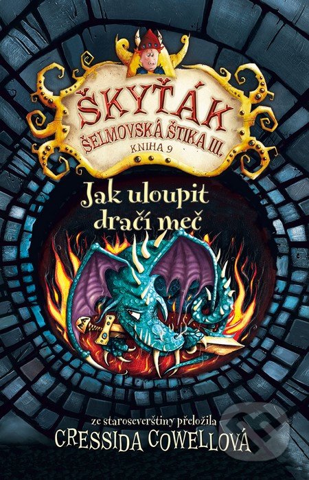 Kniha: Jak uloupit dračí meč (Cressida Cowell). Brio, 2017 Kniha: Jak uloupit dračí meč (Cressida Cowell). Brio, 2017