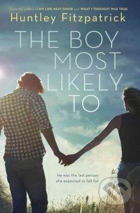 Kniha: The Boy Most Likely to (Huntley Fitzpatrick). Random House, 2016 Kniha: The Boy Most Likely to (Huntley Fitzpatrick). Random House, 2016